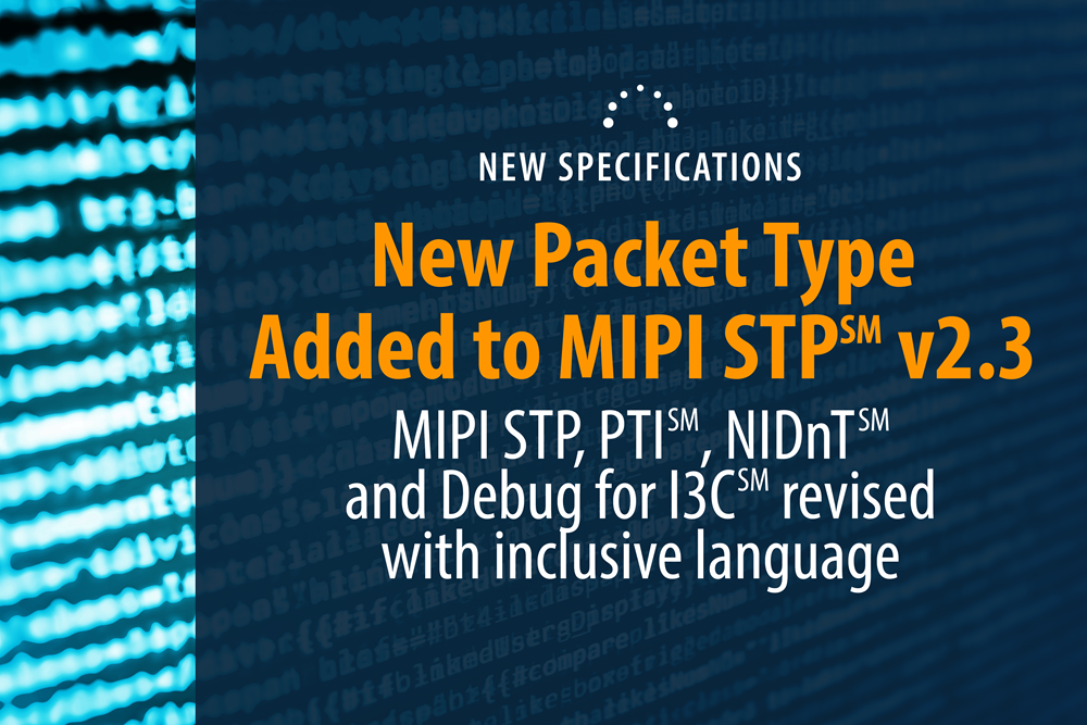 Updates Released For MIPI STP And Other Debug And Trace Specifications