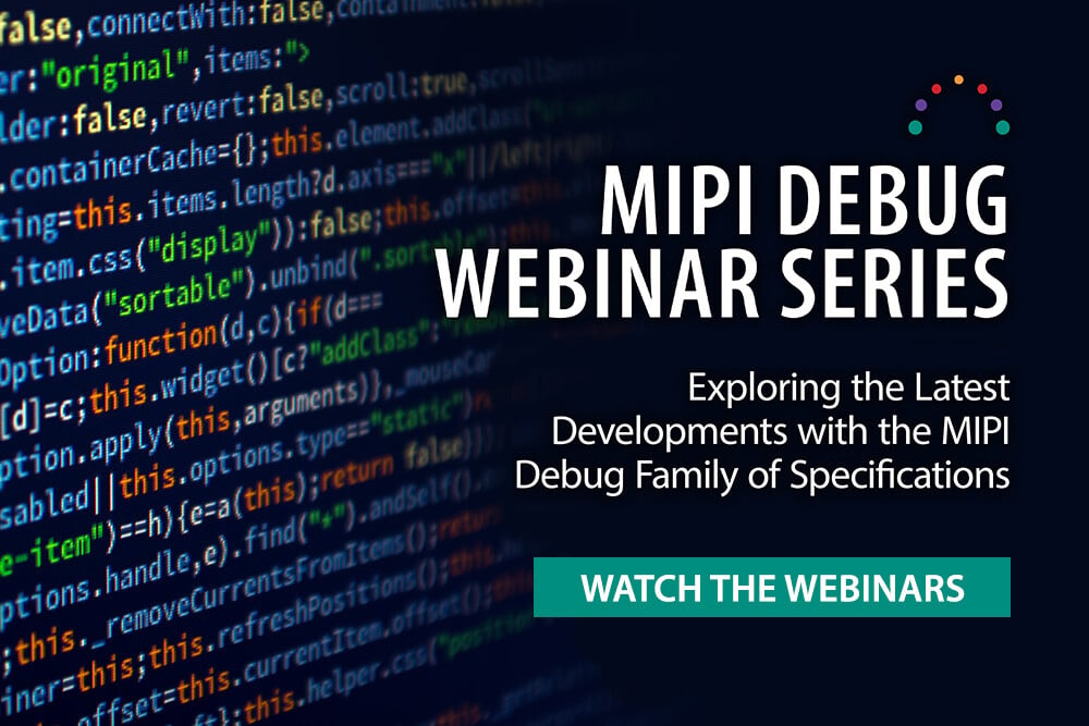 MIPI Debug Webinar Series