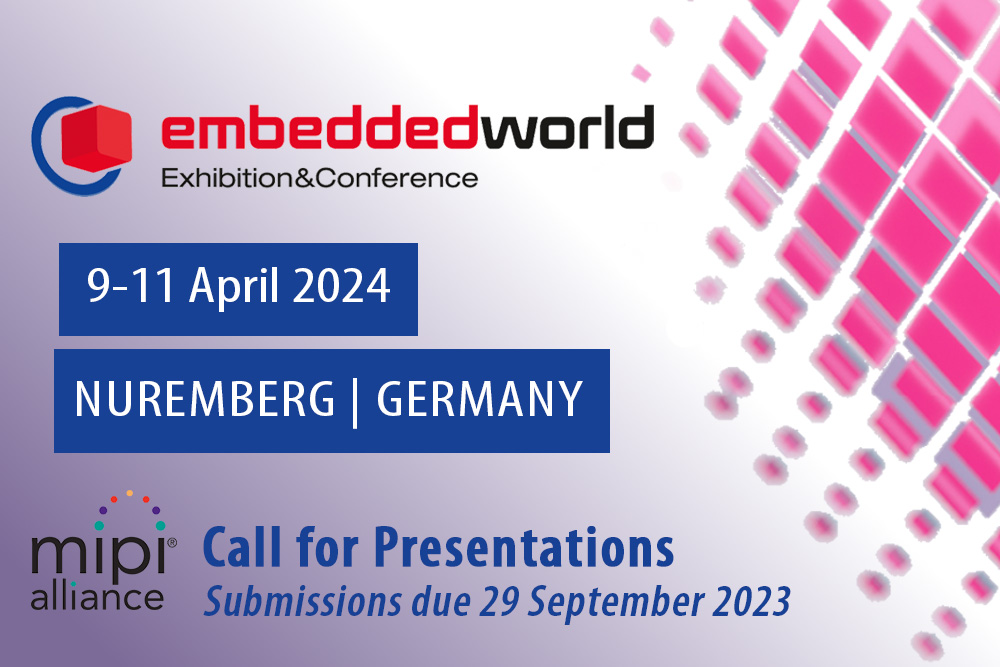 Event 2024 embedded world Conference Call for MIPI